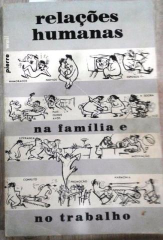Livro: Relações Humanas Na Família E No Trabalho -