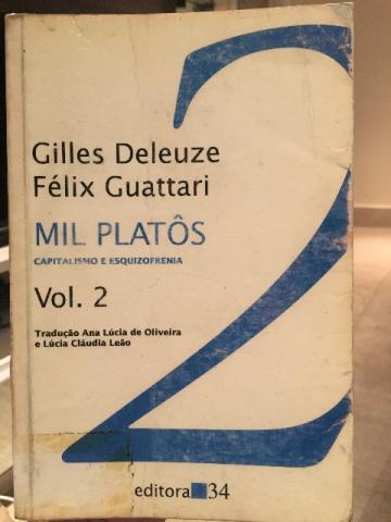 Mil Platôs, Capitalismo e Esquizofrenia. Vol. 2 - Gilles