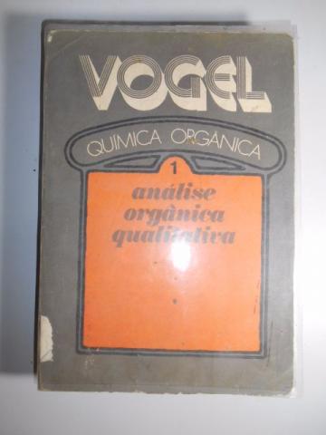 Análise Orgânica Quantitativa - Vogel - Volume 1