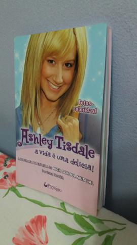 Livro Ashley Tisdale a vida é uma delícia