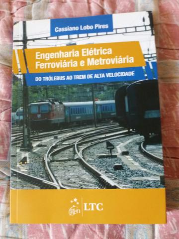 Livro Engenharia Elétrica Ferroviária e Metrovoária - LTC