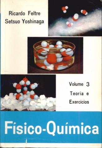 Físico-química (volume 3) Teoria E Exercícios Ricardo