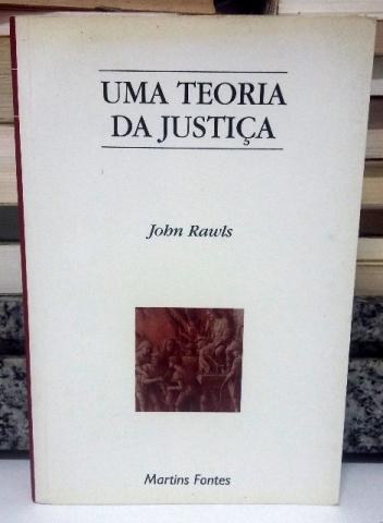 Uma Teoria da Justiça - John Rawls)