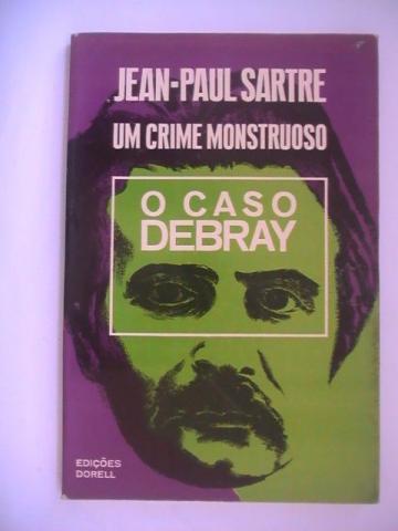 Sartre: Um Crime Monstruoso - O Caso Debray - Frete Grátis