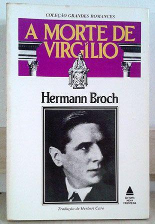 A Morte de Virgílio - Hermann Broch Tradução: Herbert