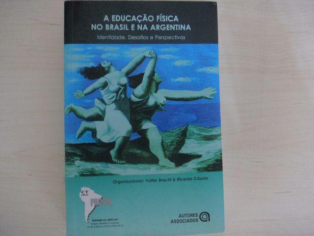 Livro a Educação Física no Brasil e Argentina Autores