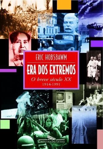 Livro - Era Dos Extremos O Breve Século Xx Eric Hobsbawm -