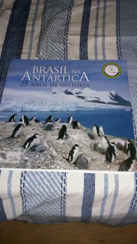 Brasil na Antártica 25 Anos de História