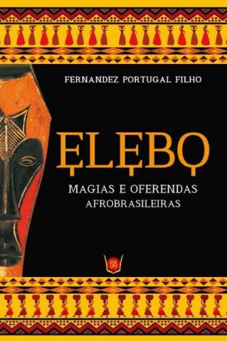 Elebo magias e oferendas afro-brasileiras