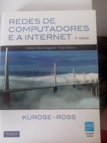 Redes de Computadores e a Internet - Uma Abordagem Top-Down