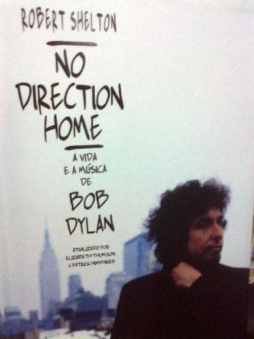 Bob dylan -no direction home -robert shelton