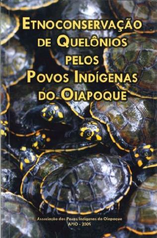 Etnoconservação de quelônios pelos povos indígenas do
