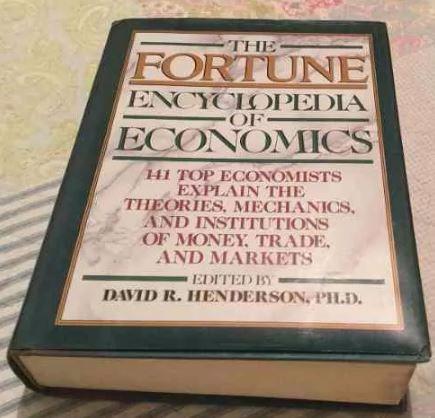 The Fortune Encyclopedia Of Economics - David R Henderson