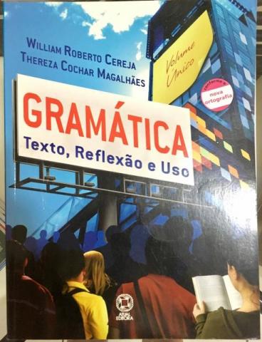 Livro Gramática - Texto, Reflexão e Uso