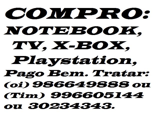 C o m p r o Playstation 2,3,4, X-Box, Notebook, Computaor,