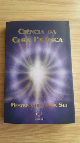 Ciência da cura prânica - mestre Choa Kok Sui