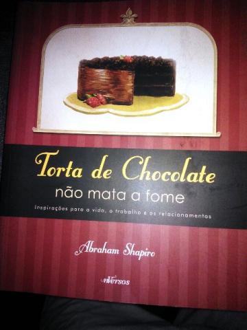 Livro Torta De Chocolate Não Mata A Fome - Abraham Shapiro