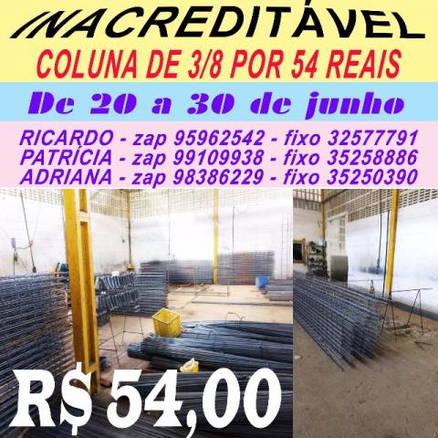 Inacreditável. coluna de 3/8 por 54 reais