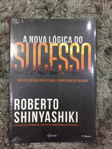 A Nova Lógica do Sucesso 2ª Edição - Acelere sua vida