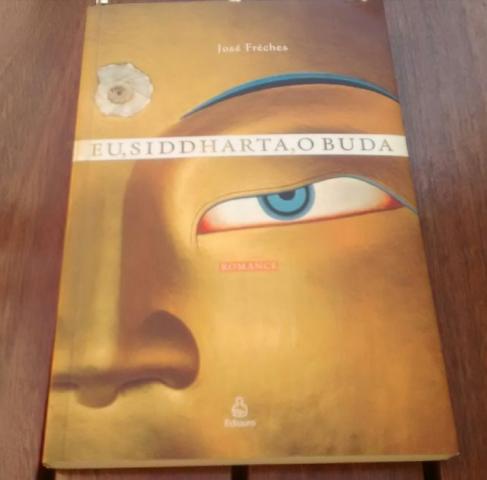 Livro Eu, Siddharta, O Buda (Jose Frèches)