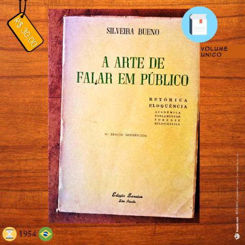 A Arte De Falar Em Público - Retórica E Eloquência