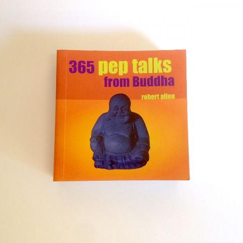 365 Pep talks from buddha - Robert Allen