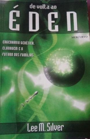 De volta ao Éden engenharia genética clonagem e futuro das