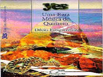 Livro Yes - Uma Rara Musica De Quinteto - Décio