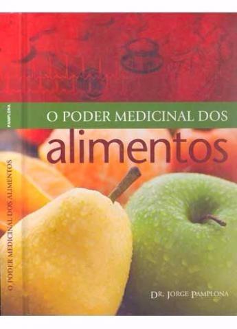 Livro: O Poder Medicinal dos Alimentos - Novo