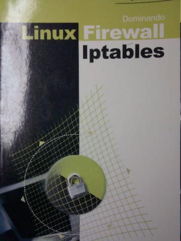 Dominando Linux Firewall Iptables - Urubatan Neto