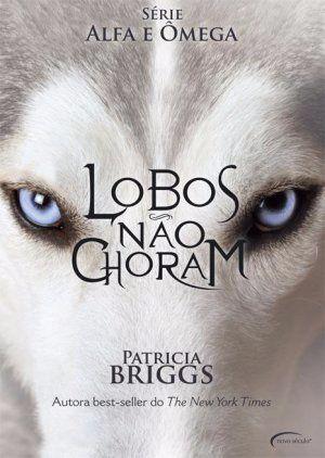Lobos Não Choram - Patricia Briggs (livro)