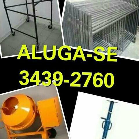 Locaçao de andaimes,escoras,tabuas,betoneiras e etc.