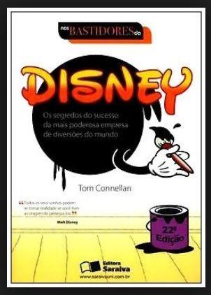 Nos Bastidores da Disney - Tom Connellan - Ed Saraiva