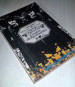 Fábulas Contos e Konfissões - Olivier Perroy Editora: