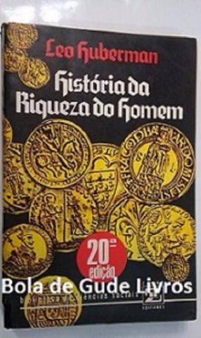 História da Riqueza do Homem - 20.ª Edição