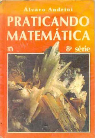 Praticando Matemática (Alvaro Andrini)