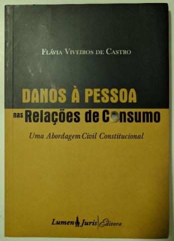 Danos à Pessoa Nas Relações de Consumo Flávia Viveiros