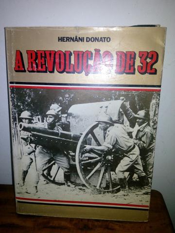 Livro A Revolução de 32, de Hernani Donato
