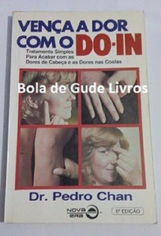 Vença a Dor Com o Do-in - Tratamento Simples para Acabar