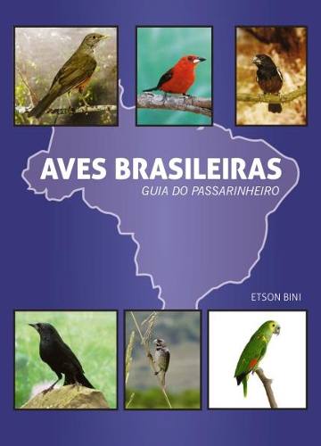 Aves Brasileiras - Guia Do Passarinheiro