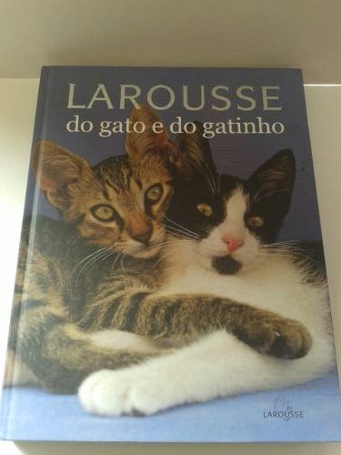 Larousse Do Gato E Do Gatinho