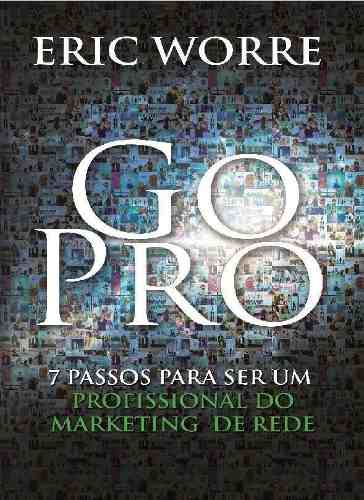Livro Gopro - Go Pro - Eric Worre 7 Habilidades Para Mmn!!!