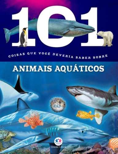 101 Coisas Que Voce Deveria Saber Sobre Animais Aquaticos