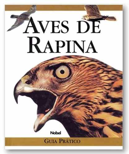 Livro - Aves De Rapina - Guia Prático