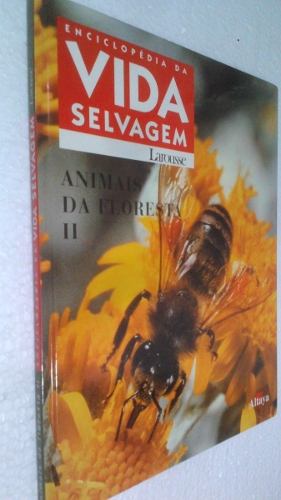 Livro Enciclopedia Da Vida Selvagem Larousse Animais Da Flor