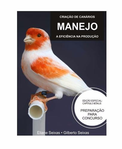 Livro Manejo A Eficiência Na Reprodução Canários E.