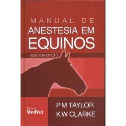 Manual De Anestesia Em Equinos - 2ª Ed. 