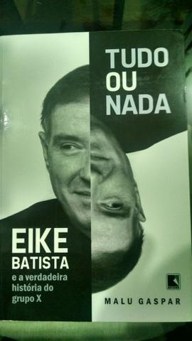 Eike Batista Livro Tudo Ou Nada Grupo Ogx Ofertas Vazlon Brasil